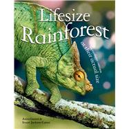 Lifesize: Rainforest See Rainforest Creatures at Their Actual Size