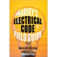 Harvey's Electrical Code Field Guide