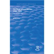 The Music of Lord Berners (1883-1950): The Versatile Peer: The Versatile Peer