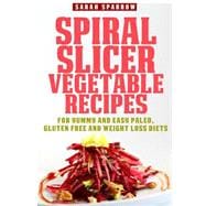 Spiral Slicer Vegetable Recipes