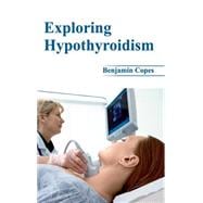 Exploring Hypothyroidism