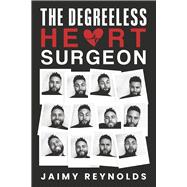 The Degreeless Heart Surgeon