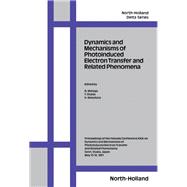 Dynamics and Mechanisms of Photoinduced Electron Transfer and Related Phenomena : Proceedings of the Yamada Conference XXIX, Senri, Osaka, Japan, 12-16 May, 1991