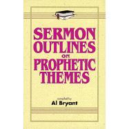 Sermon Outlines on Prophetic Themes