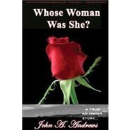 Whose Woman Was She? : A True Hollywood Story