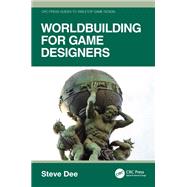 Worldbuilding for Game Designers