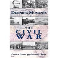 Defining Moments: The Civil War