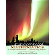 Developmental Mathematics : College Mathematics and Introductory Algebra
