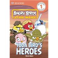 DK Readers L1: Angry Birds Star Wars: Yoda Bird's Heroes