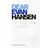 Dear Evan Hansen Through the Window,9781538761915