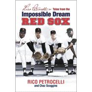 Rico Petrocelli's Tales from the Impossible Dream Red Sox