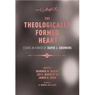 The Theologically Formed Heart