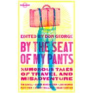 Lonely Planet By the Seat of My Pants,9781786571915