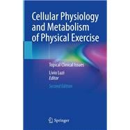 Cellular Physiology and Metabolism of Physical Exercise