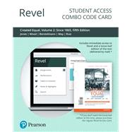Revel for Created Equal A History of the United States, Volume 2 -- Combo Access Card