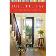 The Shortest Way Home A Novel