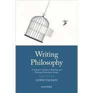 Writing Philosophy A Student's Guide to Reading and Writing Philosophy Essays,9780197751916