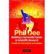 Building a Successful Career in Scientific Research: A Guide for PhD Students and Postdocs