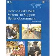 How to Build M&e Systems to Support Better Government