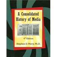 A Consolidated History Of Media