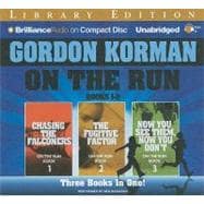 On the Run Books 1-3: Chasing the Falconers / the Fugitive Factor / Now You See Them, Now You Don't: Library Edition