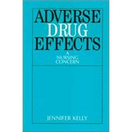 Adverse Drug Effects A Nursing Concern