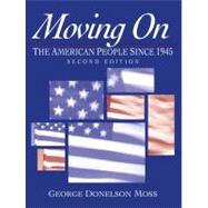 Moving On : The American People Since 1945