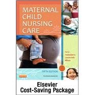 Maternal Child Nursing Care + Virtual Clinical Excursions - Obstetrics-Pediatrics