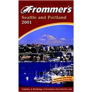 Frommer's 2001 Seattle and Portland
