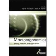 Macroergonomics: Theory, Methods, and Applications