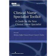 Clinical Nurse Specialist Toolkit: A Guide for the New Clinical Nurse Specialist