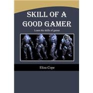 Skill of a Good Gamer