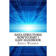 Data Structures Howto Part 1 Easy Handbook