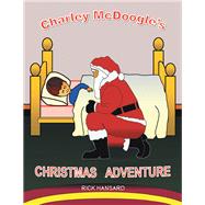 Charley Mcdoogle’S Christmas Adventure