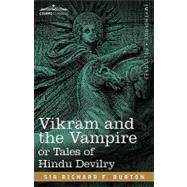 Vikram and the Vampire or Tales of Hindu Devilry