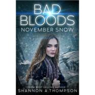 Bad Bloods November Snow
