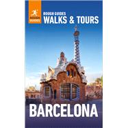 Rough Guides Walks and Tours Barcelona: Top 19 Itineraries for Your Trip: Travel Guide eBook