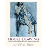 Figure Drawing The Structural Anatomy and Expressive Design of the Human Form