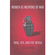 Women As Weapons of War,9780231141918
