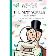 A Century of Fiction in The New Yorker 1925-2025 book cover, ISBN 9780593801918