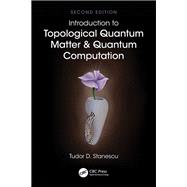 Introduction to Topological Quantum Matter & Quantum Computation