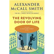 The Revolving Door of Life 44 Scotland Street Series (10)