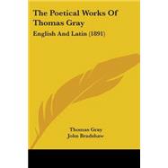 Poetical Works of Thomas Gray : English and Latin (1891)