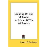 Scouting on the Mohawk : A Soldier of the Wilderness