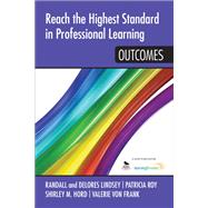 Reach the Highest Standard in Professional Learning: Outcomes