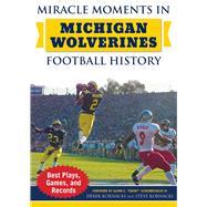 Miracle Moments in Michigan Wolverines Football History