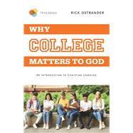 Why College Matters to God, 3rd Edition