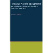Talking About Treatment Recommendations for Breast Cancer Adjuvant Treatment