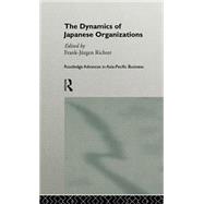 The Dynamics of Japanese Organizations