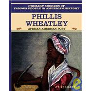Phillis Wheatley: African American Poet